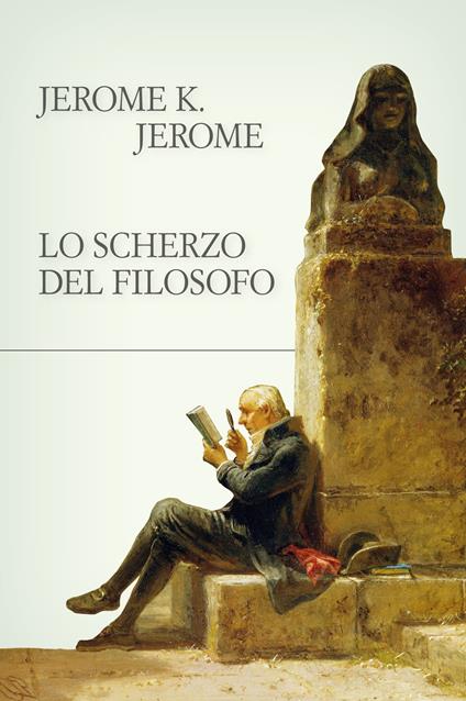 Lo scherzo del filosofo - Jerome K. Jerome - copertina