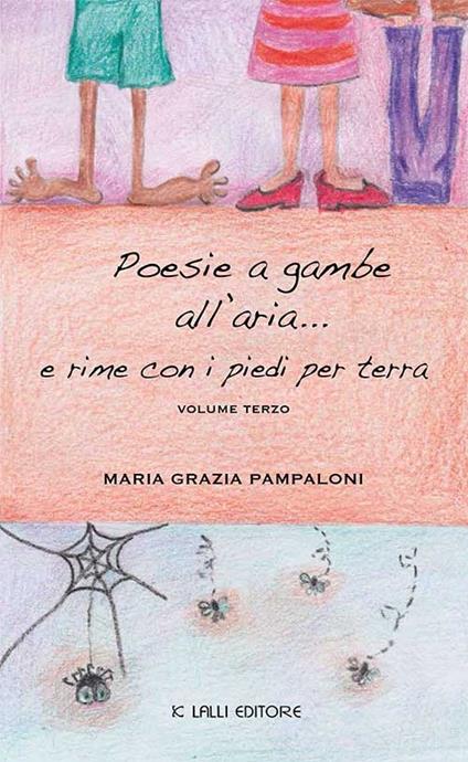 Poesie a gambe all'aria... e rime con i piedi per terra. Vol. 3 - Maria Grazia Pampaloni - copertina
