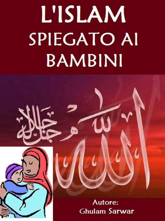 L' islam spiegato ai bambini - Gulan Sarwar - ebook