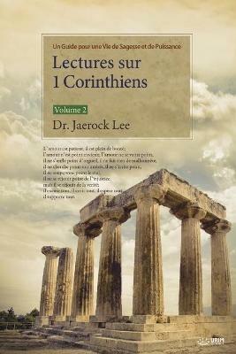 Lectures sur 1 Corinthiens: Volume 2: Lectures on the First Corinthians 2 (French) - Jaerock Lee - cover