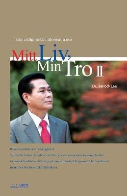 Mitt Liv, Min Tro 2: My Life, My Faith 2 (Swedish) - Jaerock Lee - cover