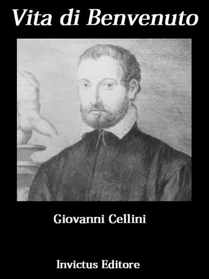 Vita di Benvenuto - Benvenuto Cellini - ebook