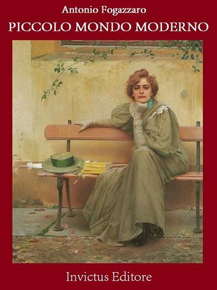 Piccolo mondo moderno - Antonio Fogazzaro - ebook
