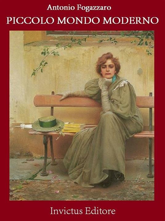 Piccolo mondo moderno - Antonio Fogazzaro - ebook