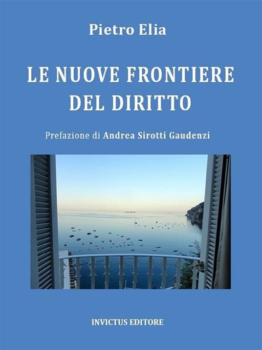 Le nuove frontiere del diritto - Elia Pietro - ebook