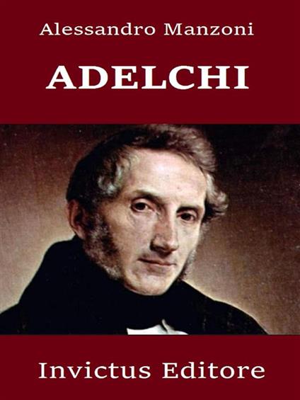 Adelchi - Alessandro Manzoni - ebook