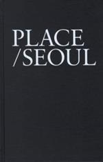 Peter Winston Ferretto - Place/Seoul