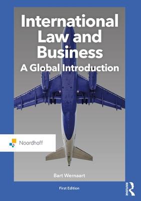 International Law and Business: A Global Introduction - Bart Wernaart - cover