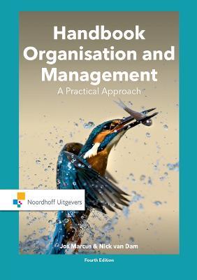 Handbook Organisation and Management: A Practical Approach - Jos Marcus,Nick van Dam - cover