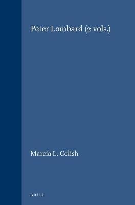 Peter Lombard (2 vols.) - Marcia L. Colish - cover