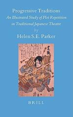 Progressive Traditions: An Illustrated Study of Plot Repetition in Traditional Japanese Theatre