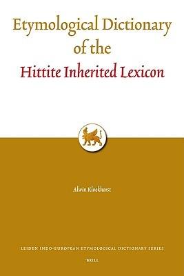 Etymological Dictionary of the Hittite Inherited Lexicon - Alwin Kloekhorst - cover