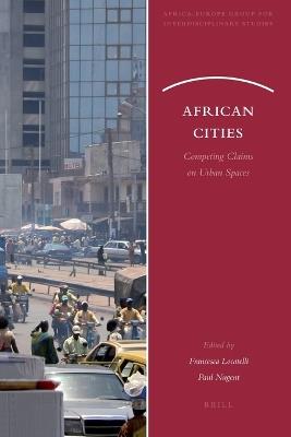 African Cities: Competing Claims on Urban Spaces - cover