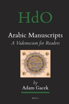 Arabic Manuscripts: A Vademecum for Readers - Adam Gacek - cover