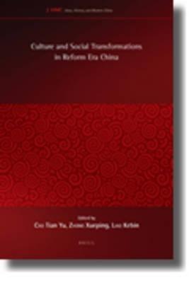 Culture and Social Transformations in Reform Era China - cover