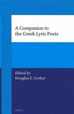 A Companion to the Greek Lyric Poets