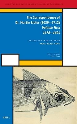 The Correspondence of Dr. Martin Lister (1639—1712). Volume Two: 1678—1694 - cover