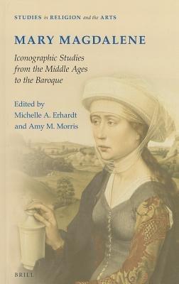 Mary Magdalene, Iconographic Studies from the Middle Ages to the Baroque - cover