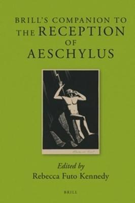 Brill's Companion to the Reception of Aeschylus - cover