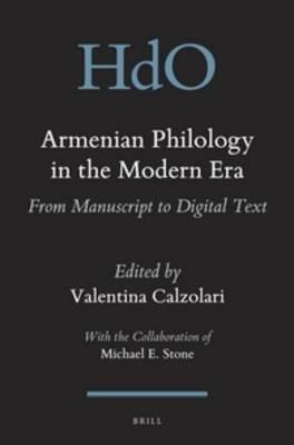 Armenian Philology in the Modern Era: From Manuscript to Digital Text - cover