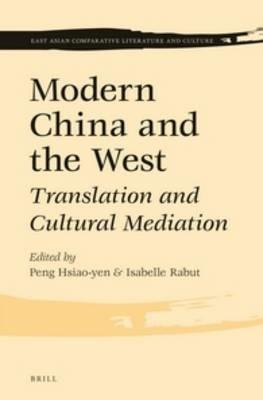 Modern China and the West: Translation and Cultural Mediation - cover
