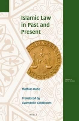 Islamic Law in Past and Present - Mathias Rohe - cover