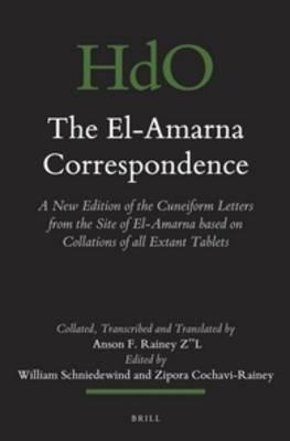 The El-Amarna Correspondence (2 vol. set): A New Edition of the Cuneiform Letters from the Site of El-Amarna based on Collations of all Extant Tablets - Anson F. Rainey - cover