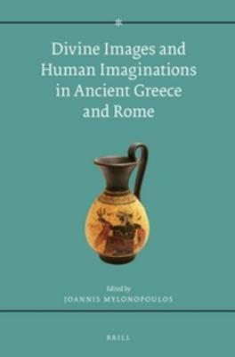 Divine Images and Human Imaginations in Ancient Greece and Rome - cover