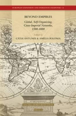 Beyond Empires: Global, Self-Organizing, Cross-Imperial Networks, 1500-1800 - cover