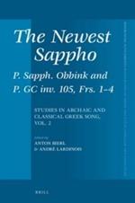 The Newest Sappho: P. Sapph. Obbink and P. GC inv. 105, Frs. 1-4: Studies in Archaic and Classical Greek Song, vol. 2