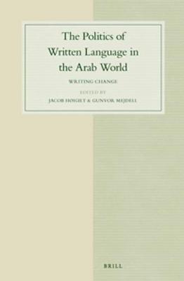 The Politics of Written Language in the Arab World: Writing Change - cover