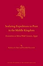 Seafaring Expeditions to Punt in the Middle Kingdom: Excavations at Mersa/Wadi Gawasis, Egypt