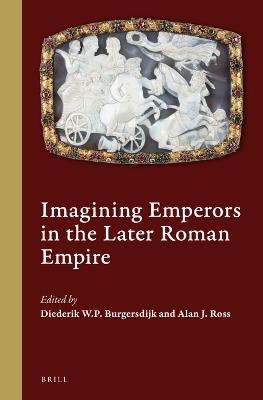 Imagining Emperors in the Later Roman Empire - cover
