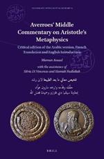 Averroes’ Middle Commentary on Aristotle’s Metaphysics: Critical edition of the Arabic version, French Translation and English Introduction