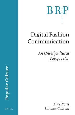 Digital Fashion Communication: An (Inter)cultural Perspective - Alice Noris,Lorenzo Cantoni - cover