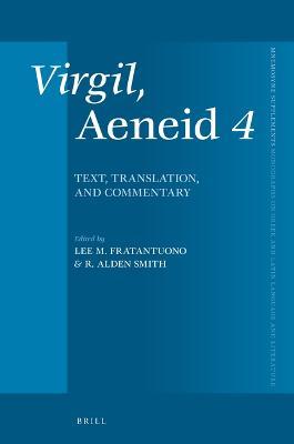 Virgil, Aeneid 4: Text, Translation, Commentary - Lee M. Fratantuono,R. Alden Smith - cover