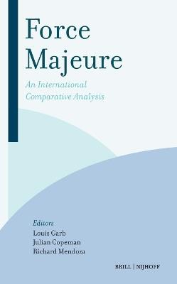 Force Majeure: An International Comparative Analysis - cover