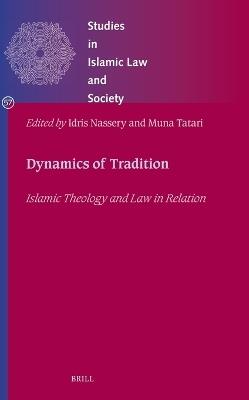 Dynamics of Tradition: Islamic Theology and Law in Relation - cover