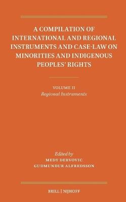 A Compilation of International and Regional Instruments and Case-Law on Minorities and Indigenous Peoples’ Rights: Volume II: Regional Instruments - cover