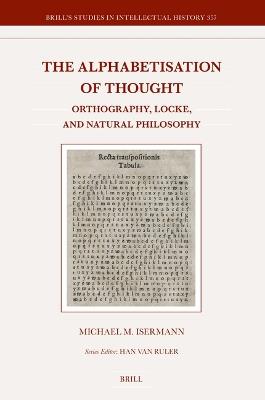 The Alphabetisation of Thought: Orthography, Locke, and Natural Philosophy - Michael Isermann - cover