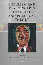 Populism and Key Concepts in Social and Political Theory