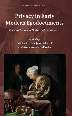 Privacy in Early Modern Egodocuments: Personal Lives in Historical Perspective - cover