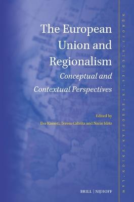 The European Union and Regionalism: Conceptual and Contextual Perspectives - cover
