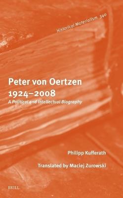 Peter von Oertzen 1924–2008: A Political and Intellectual Biography - Philipp Kufferath - cover