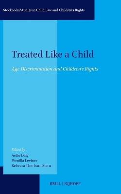 Treated Like a Child: Age Discrimination and Children’s Rights - cover