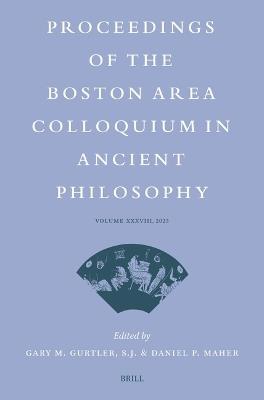 Proceedings of the Boston Area Colloquium in Ancient Philosophy: Volume XXXVIII (2023) - cover