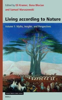 Living according to Nature. Volume One: Myths, Insights, and Perspectives - cover