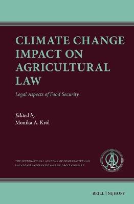 Climate Change Impact on Agricultural Law: Legal Aspects of Food Security - cover