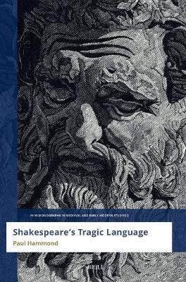 Shakespeare’s Tragic Language - Paul Hammond - cover
