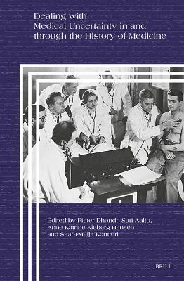 Dealing with Medical Uncertainty in and through the History of Medicine - cover